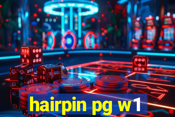 hairpin pg w1